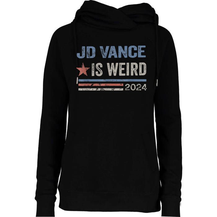 Jd Vance Is Weird 2024 Womens Funnel Neck Pullover Hood