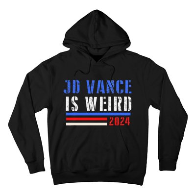 Jd Vance Is Weird 2024 Hoodie