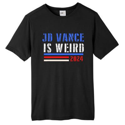 Jd Vance Is Weird 2024 Tall Fusion ChromaSoft Performance T-Shirt