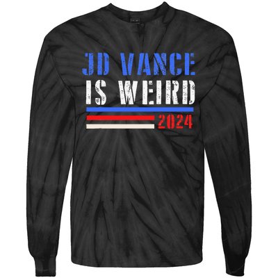 Jd Vance Is Weird 2024 Tie-Dye Long Sleeve Shirt