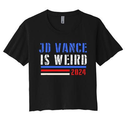 Jd Vance Is Weird 2024 Women's Crop Top Tee