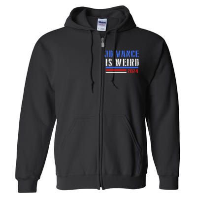 Jd Vance Is Weird 2024 Full Zip Hoodie