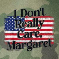 Jd Vance Meme I Dont Really Care Margaret Legacy Tie Dye Trucker Hat