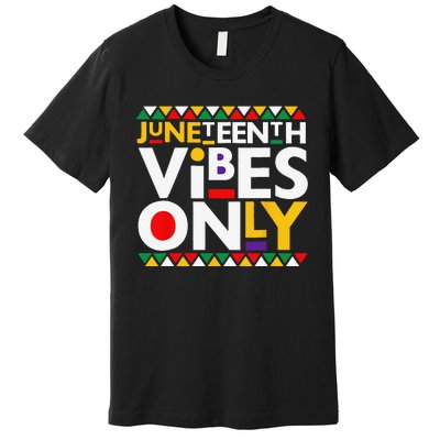 Juneteenth Vibes Only 1865 African American Premium T-Shirt