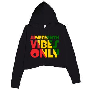 Juneteenth Vibes Only African America Flag Indepedence Day Gift Crop Fleece Hoodie