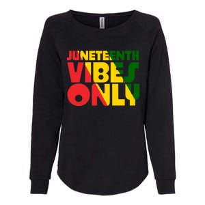 Juneteenth Vibes Only African America Flag Indepedence Day Gift Womens California Wash Sweatshirt