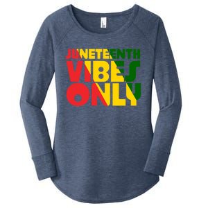 Juneteenth Vibes Only African America Flag Indepedence Day Gift Women's Perfect Tri Tunic Long Sleeve Shirt