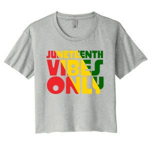 Juneteenth Vibes Only African America Flag Indepedence Day Gift Women's Crop Top Tee