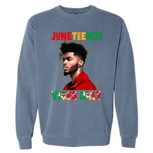 Juneteenth Vibes Only Black King Black Freedom Afro Gift Garment-Dyed Sweatshirt