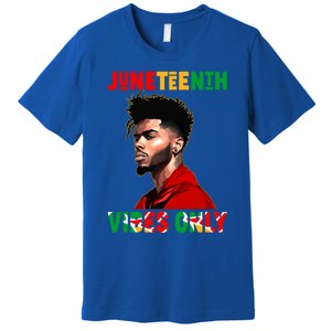 Juneteenth Vibes Only Black King Black Freedom Afro Gift Premium T-Shirt