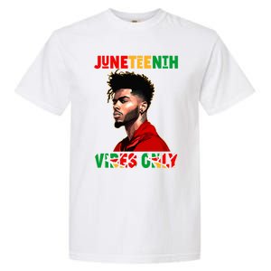 Juneteenth Vibes Only Black King Black Freedom Afro Gift Garment-Dyed Heavyweight T-Shirt