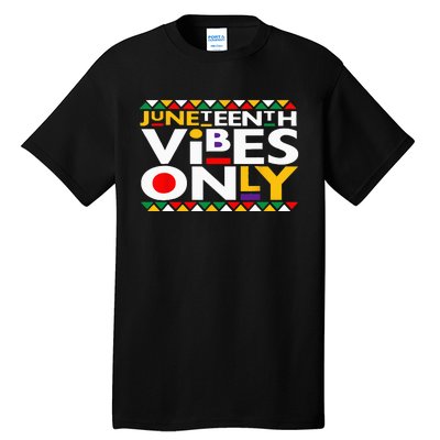 Juneteenth Vibes Only 1865 African American Tall T-Shirt