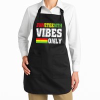 JUNETEENTH VIBES ONLY June 19 1865 Celebrate Black History Apron