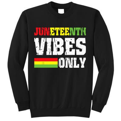 JUNETEENTH VIBES ONLY June 19 1865 Celebrate Black History Sweatshirt