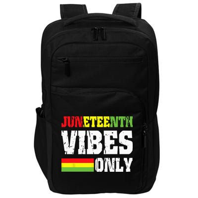 JUNETEENTH VIBES ONLY June 19 1865 Celebrate Black History Impact Tech Backpack