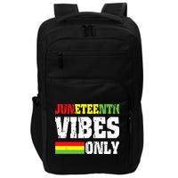 JUNETEENTH VIBES ONLY June 19 1865 Celebrate Black History Impact Tech Backpack