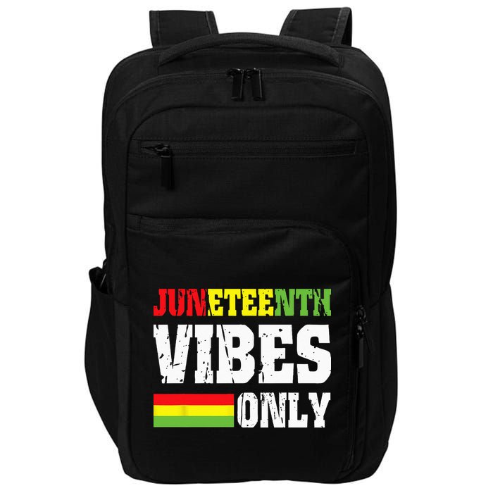 JUNETEENTH VIBES ONLY June 19 1865 Celebrate Black History Impact Tech Backpack