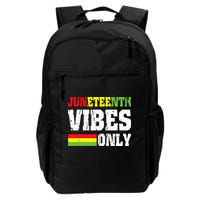 JUNETEENTH VIBES ONLY June 19 1865 Celebrate Black History Backpack
