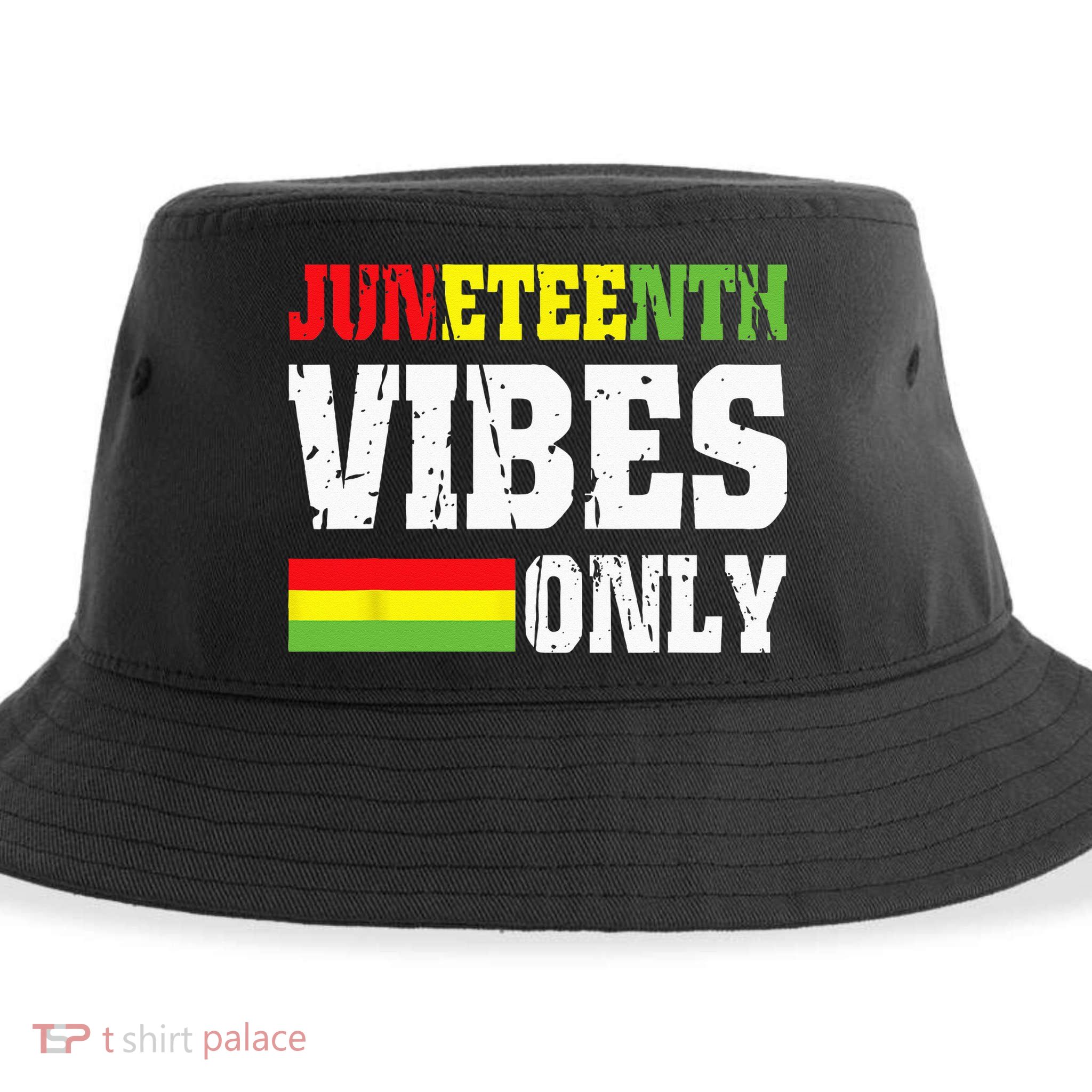 JUNETEENTH VIBES ONLY June 19 1865 Celebrate Black History Sustainable Bucket Hat