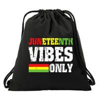JUNETEENTH VIBES ONLY June 19 1865 Celebrate Black History Drawstring Bag