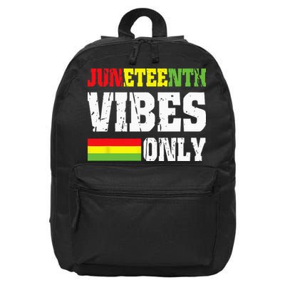 JUNETEENTH VIBES ONLY June 19 1865 Celebrate Black History 16 in Basic Backpack