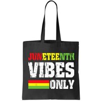 JUNETEENTH VIBES ONLY June 19 1865 Celebrate Black History Bag