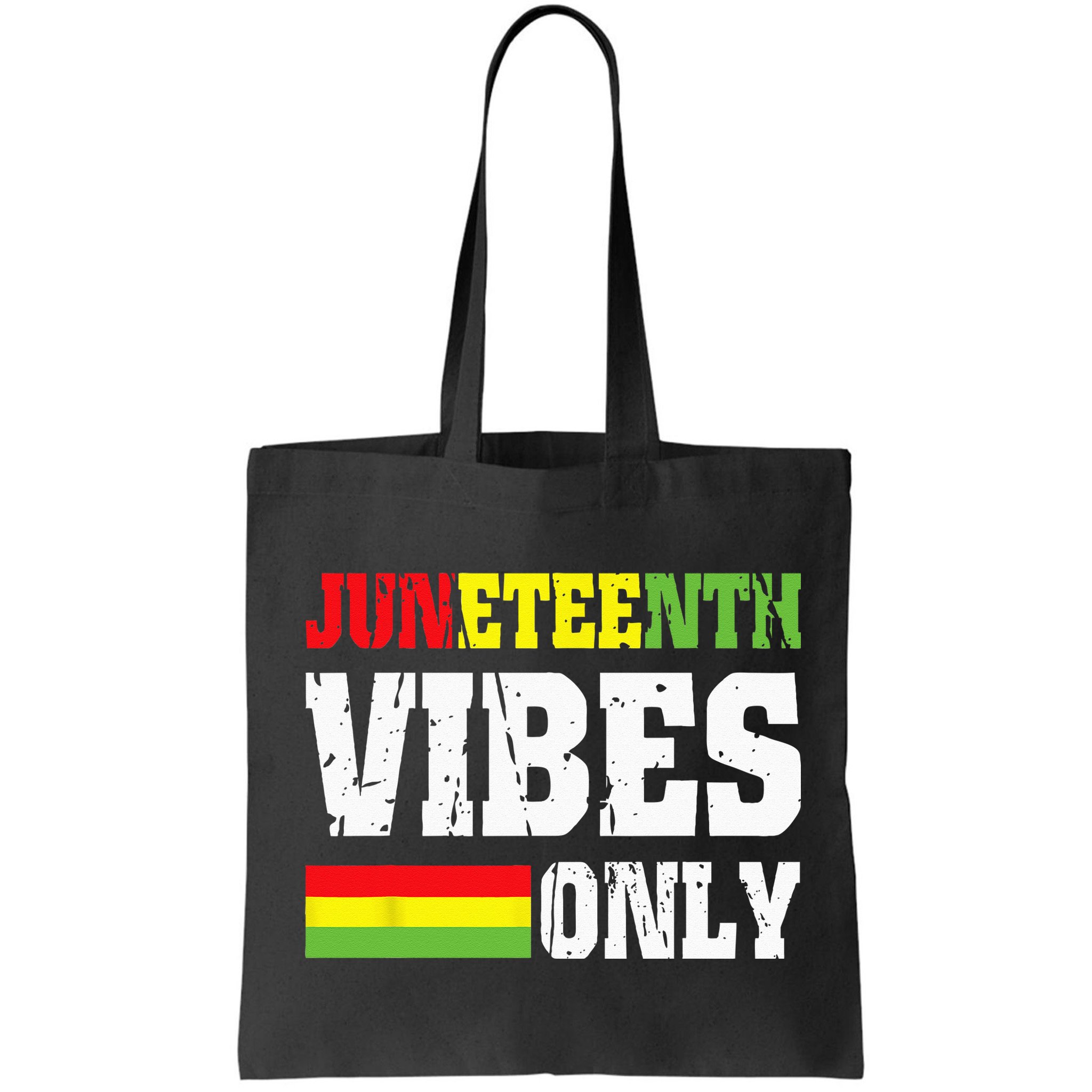 JUNETEENTH VIBES ONLY June 19 1865 Celebrate Black History Bag