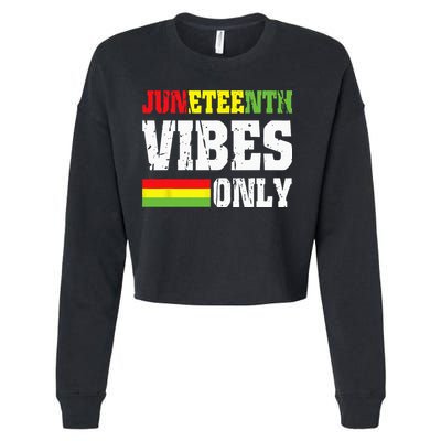 JUNETEENTH VIBES ONLY June 19 1865 Celebrate Black History Cropped Pullover Crew