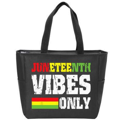 JUNETEENTH VIBES ONLY June 19 1865 Celebrate Black History Zip Tote Bag