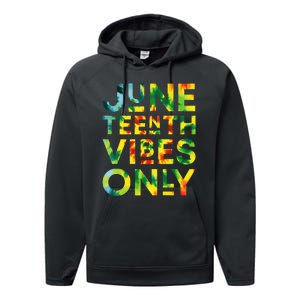 Juneteenth Vibes Only 1865 African American Juneteenth Vibes Performance Fleece Hoodie