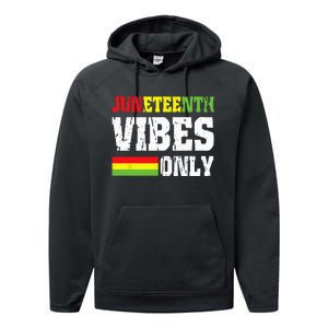 JUNETEENTH VIBES ONLY June 19 1865 Celebrate Black History Performance Fleece Hoodie