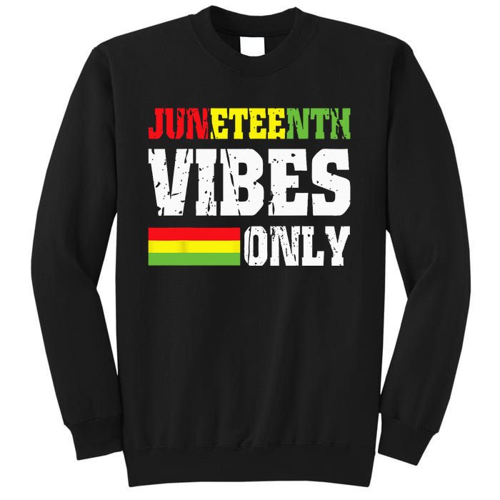 JUNETEENTH VIBES ONLY June 19 1865 Celebrate Black History Sweatshirt