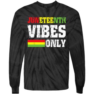 JUNETEENTH VIBES ONLY June 19 1865 Celebrate Black History Tie-Dye Long Sleeve Shirt