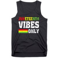 JUNETEENTH VIBES ONLY June 19 1865 Celebrate Black History Tank Top