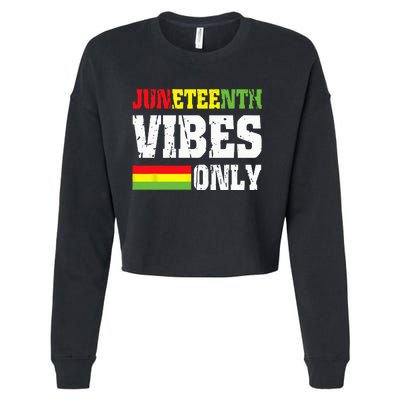 JUNETEENTH VIBES ONLY June 19 1865 Celebrate Black History Cropped Pullover Crew