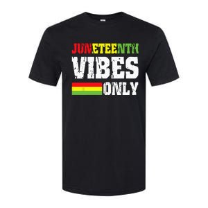 JUNETEENTH VIBES ONLY June 19 1865 Celebrate Black History Softstyle CVC T-Shirt