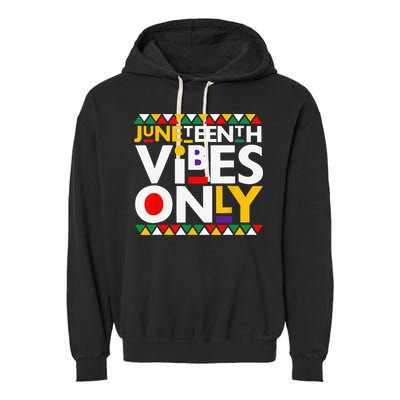 Juneteenth Vibes Only 1865 African American Garment-Dyed Fleece Hoodie