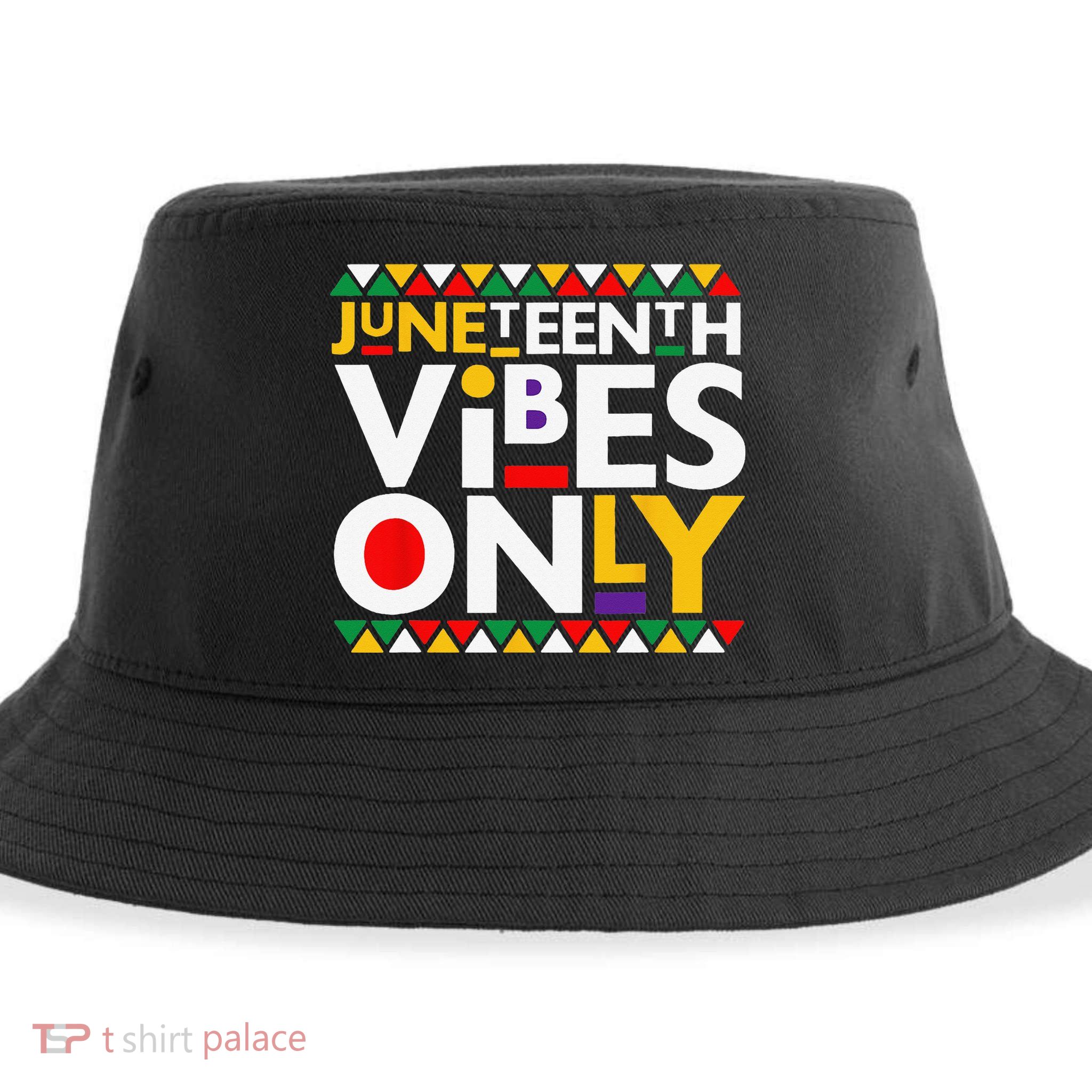 Juneteenth Vibes Only 1865 African American Sustainable Bucket Hat
