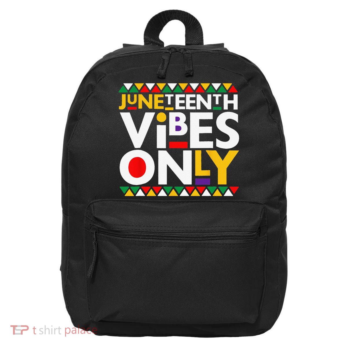 Juneteenth Vibes Only 1865 African American 16 in Basic Backpack