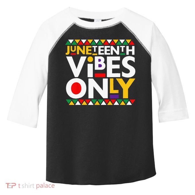 Juneteenth Vibes Only 1865 African American Toddler Fine Jersey T-Shirt