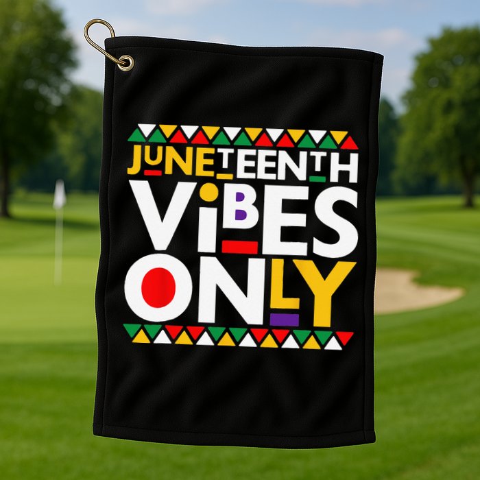 Juneteenth Vibes Only 1865 African American Golf Towel