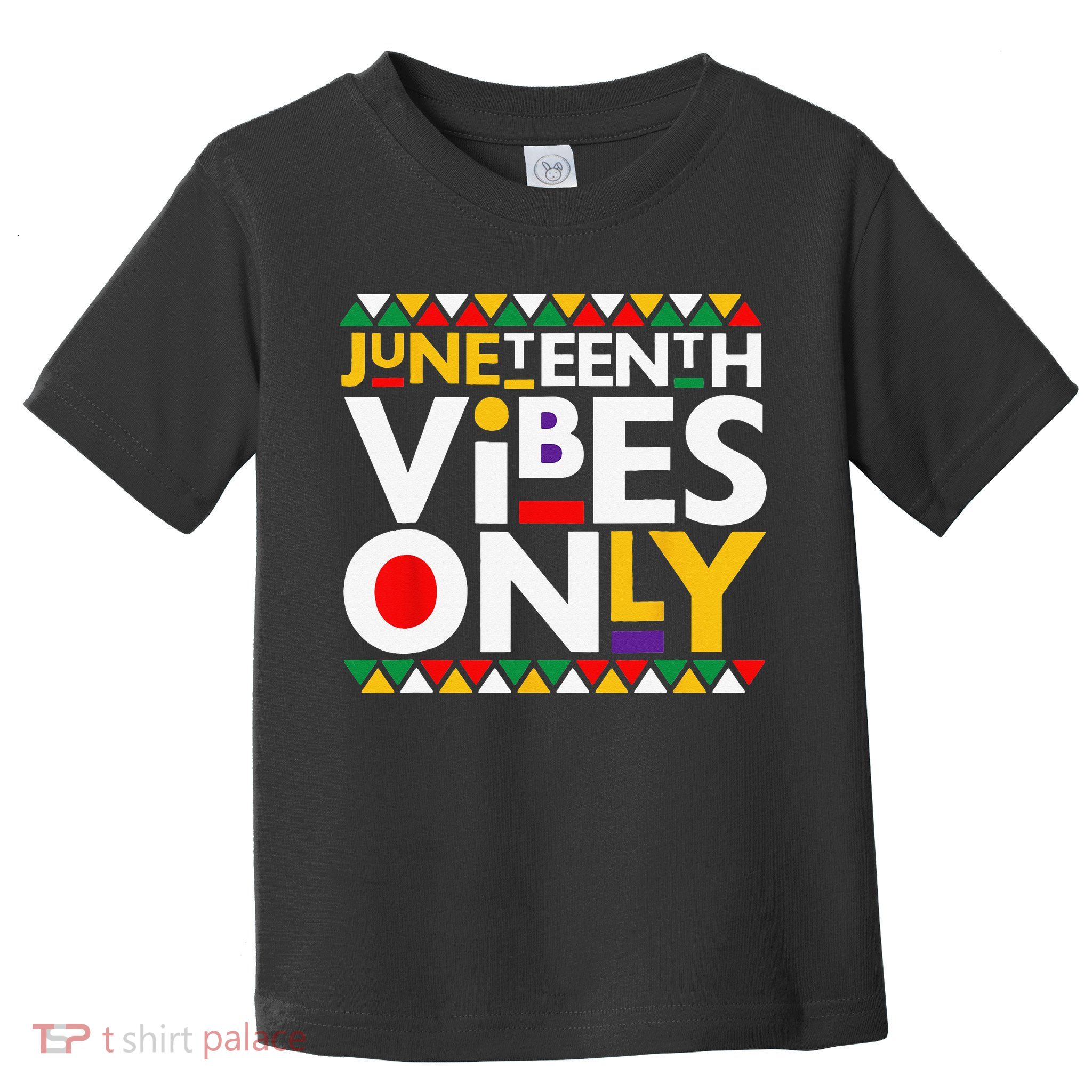 Juneteenth Vibes Only 1865 African American Toddler T-Shirt