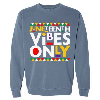 Juneteenth Vibes Only 1865 African American Garment-Dyed Sweatshirt