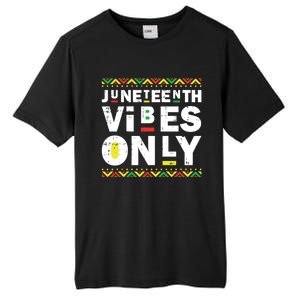 Junenth Vibes Only Black History Blm African American Cool Gift Tall Fusion ChromaSoft Performance T-Shirt