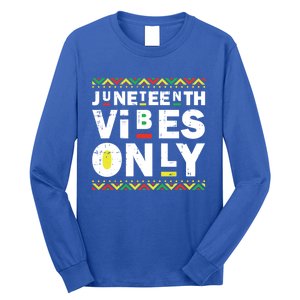 Junenth Vibes Only Black History Blm African American Cool Gift Long Sleeve Shirt