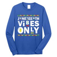 Junenth Vibes Only Black History Blm African American Cool Gift Long Sleeve Shirt