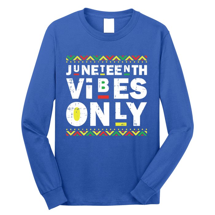 Junenth Vibes Only Black History Blm African American Cool Gift Long Sleeve Shirt