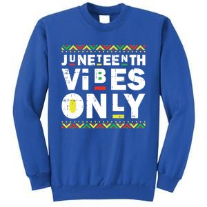 Junenth Vibes Only Black History Blm African American Cool Gift Sweatshirt