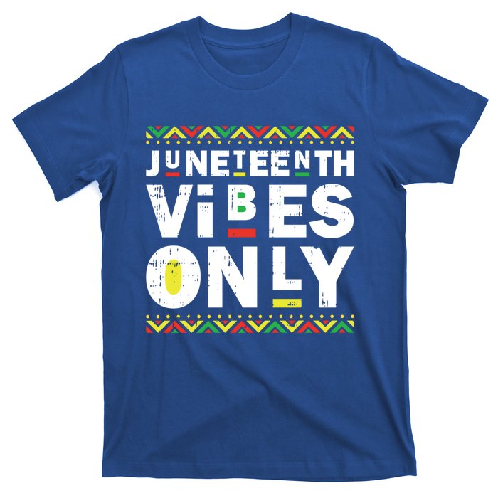 Junenth Vibes Only Black History Blm African American Cool Gift T-Shirt