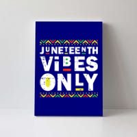 Junenth Vibes Only Black History Blm African American Cool Gift Canvas